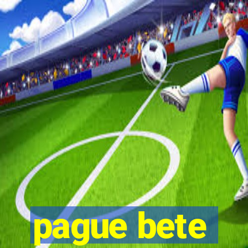 pague bete